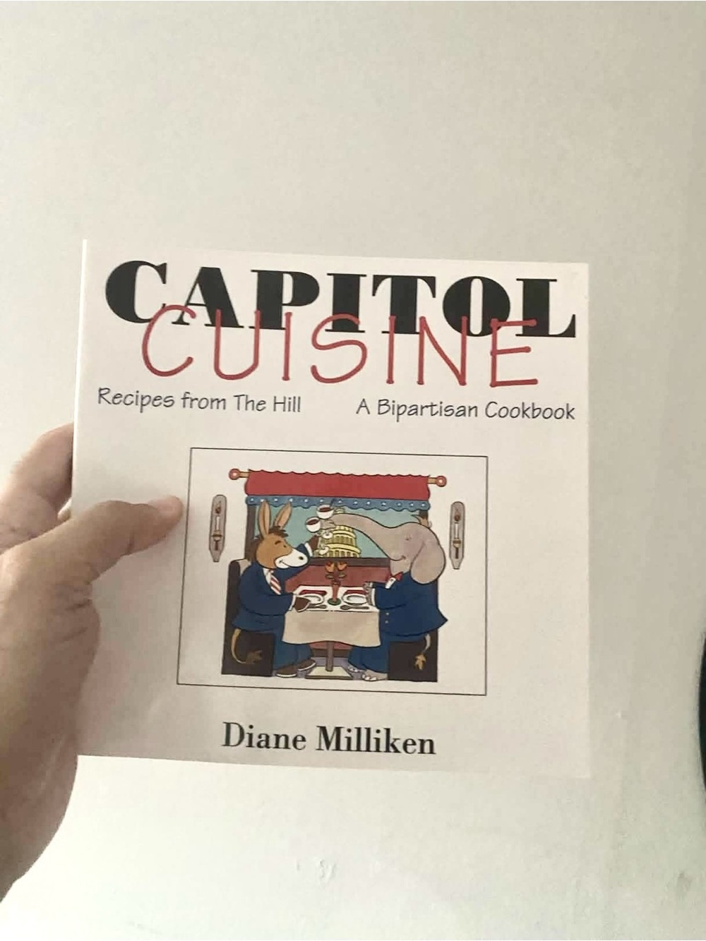 Capitol Cuisine - Recipes from the Hill, Milliken, D